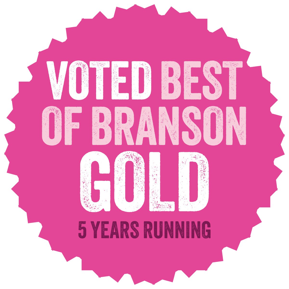 A pink emblem reading "Voted Best of Branson Gold 5 Years Running"