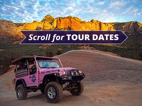 Pink Jeep Wrangler with guests driving across Sedona's slickrock red rock formations glowing in the background and Scroll for Tour Dates banner.